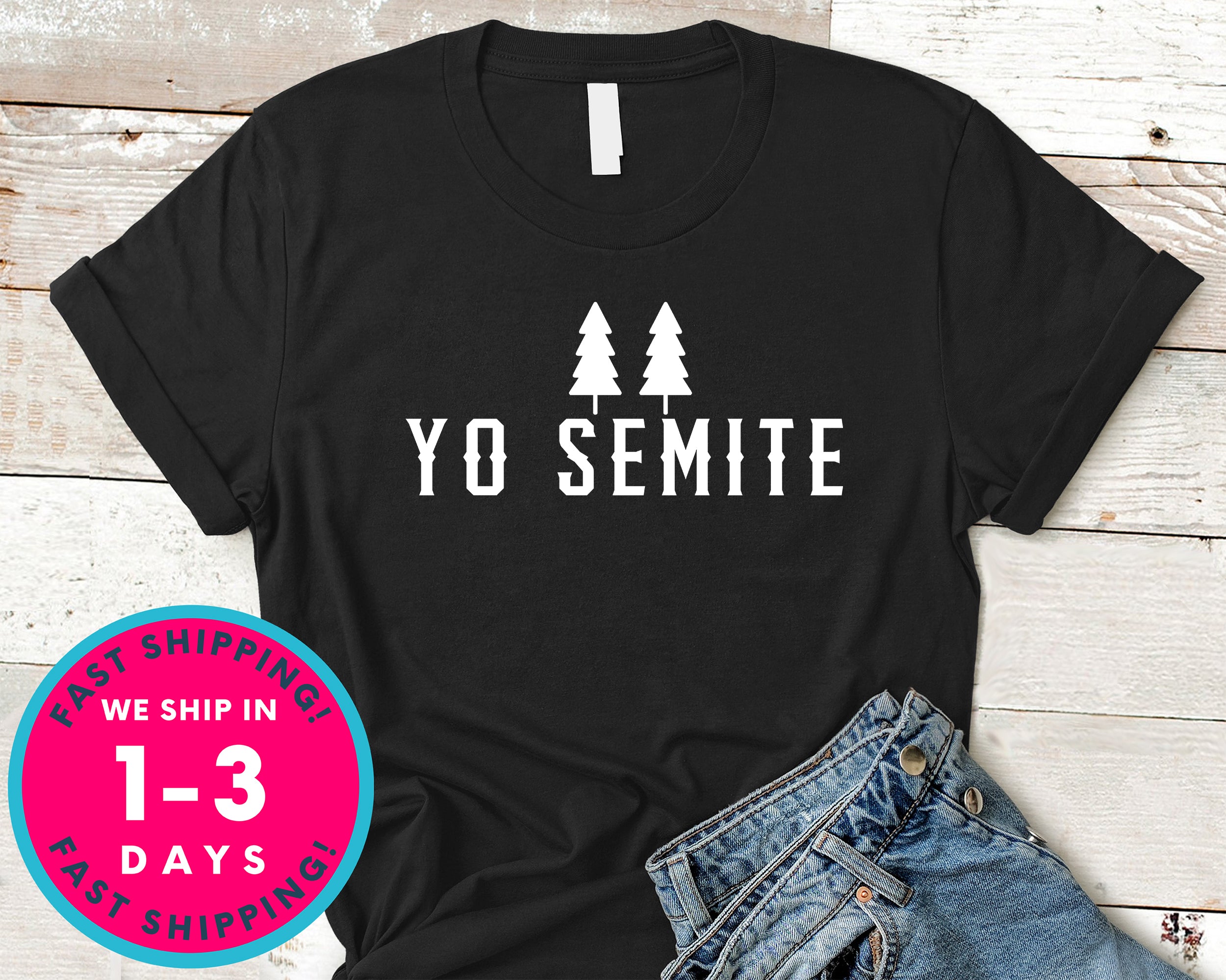 Yo Semite T-Shirt - Funny Humor Shirt