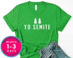 Yo Semite T-Shirt - Funny Humor Shirt