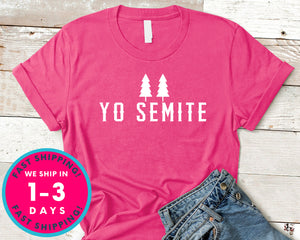 Yo Semite T-Shirt - Funny Humor Shirt