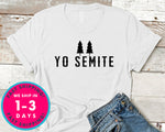 Yo Semite T-Shirt - Funny Humor Shirt