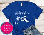 Fight Like A Girl T-Shirt - Awareness Support Shirt