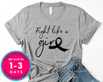 Fight Like A Girl T-Shirt - Awareness Support Shirt