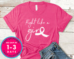 Fight Like A Girl T-Shirt - Awareness Support Shirt