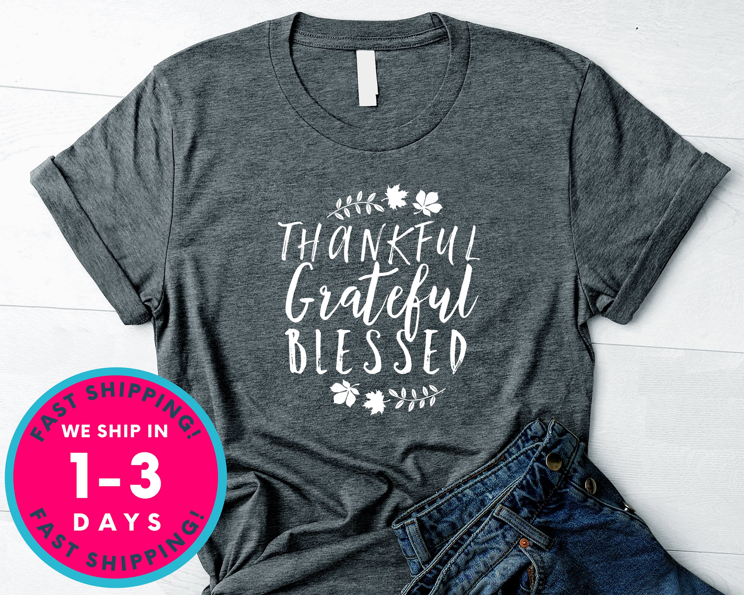 Thankful Grateful Blessed T-Shirt - Autmn Fall Thanksgiving Shirt