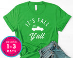 It's Fall Yall T-Shirt - Autmn Fall Thanksgiving Shirt