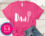 Men's Tennis Dad Shirt Father Gift T-Shirt - Sports Shirt