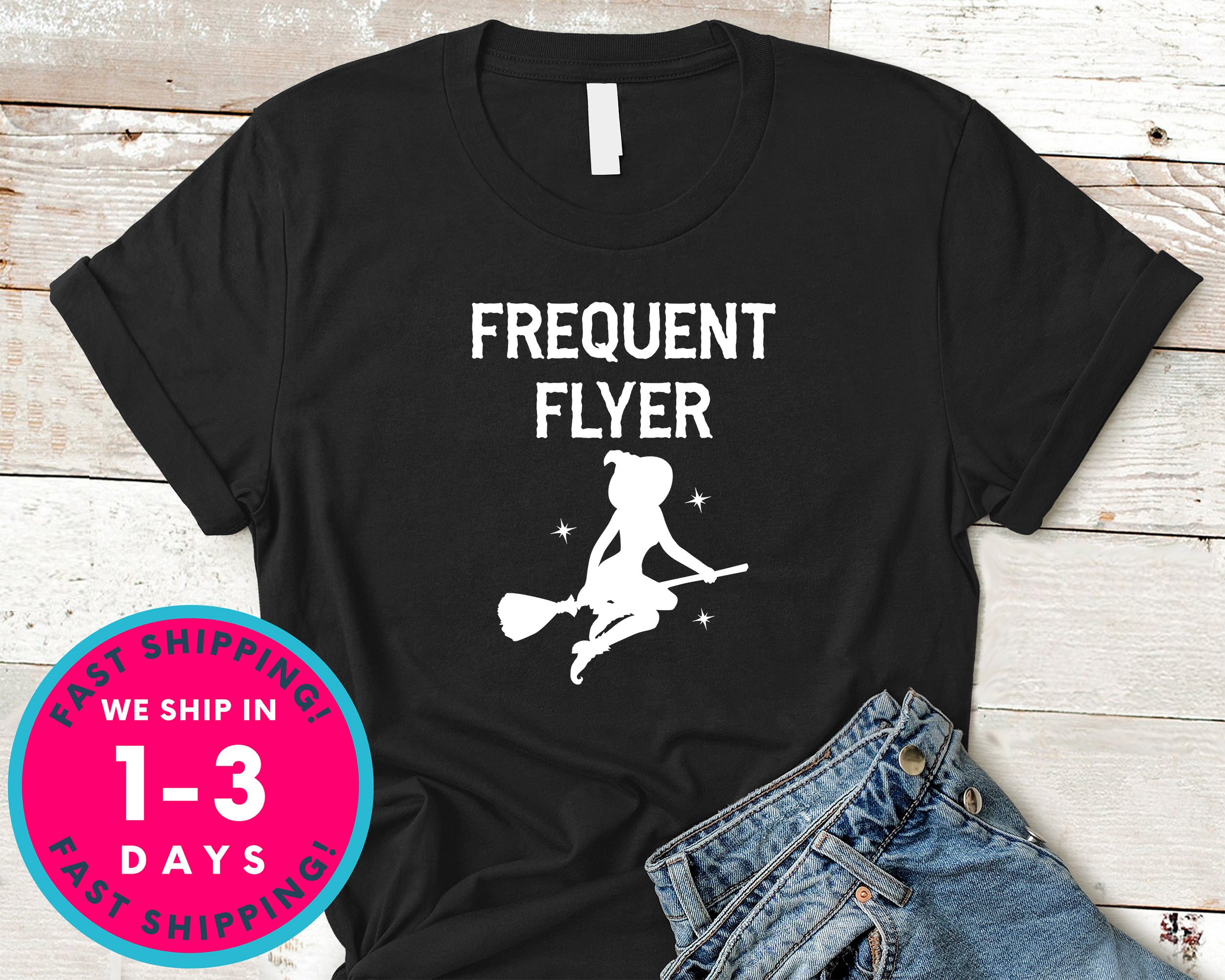 Frequent Flyer Witch Broom T-Shirt - Halloween Horror Scary Shirt