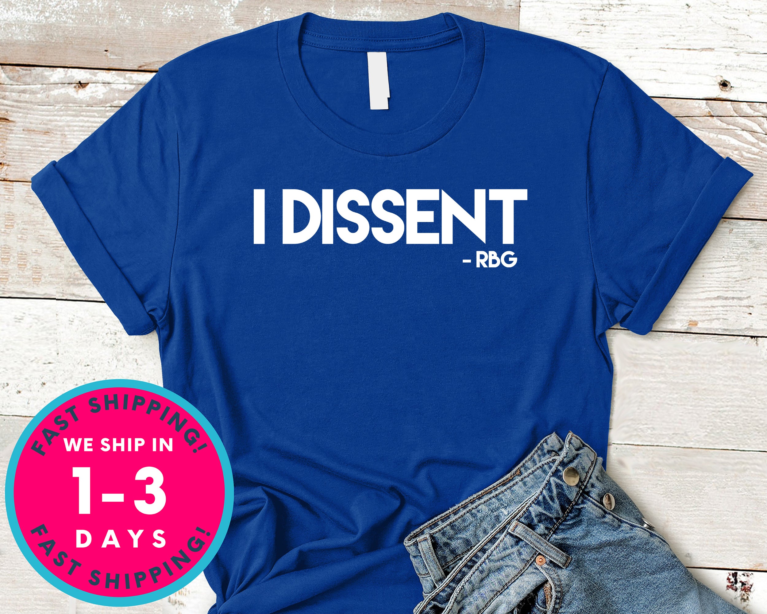 I Dissent Ruth Bader Ginsburg T-Shirt - Political Activist Shirt