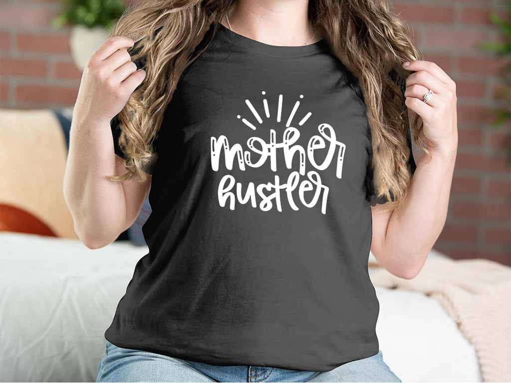 Mother Hustler Mother T-shirts