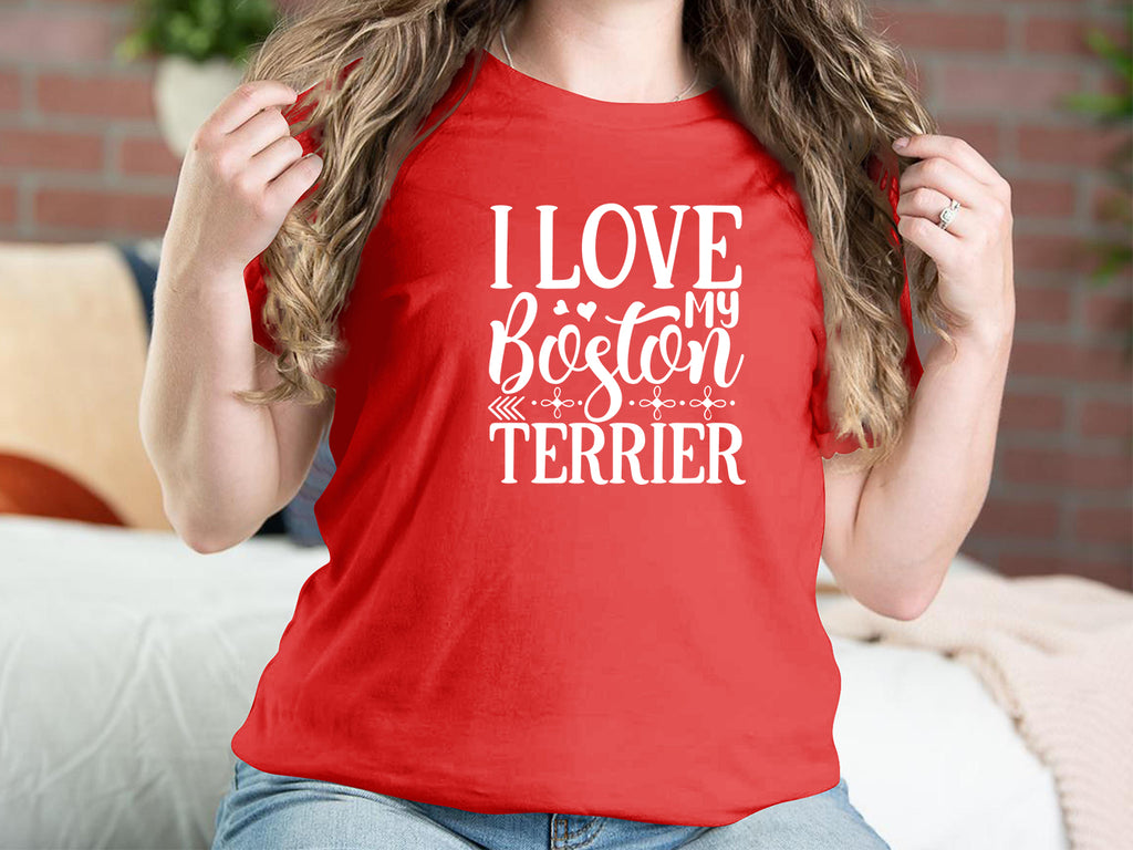 I Love My Boston Terrier Dog T-shirts