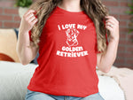 I Love My Golden Retriever Dog T-shirts