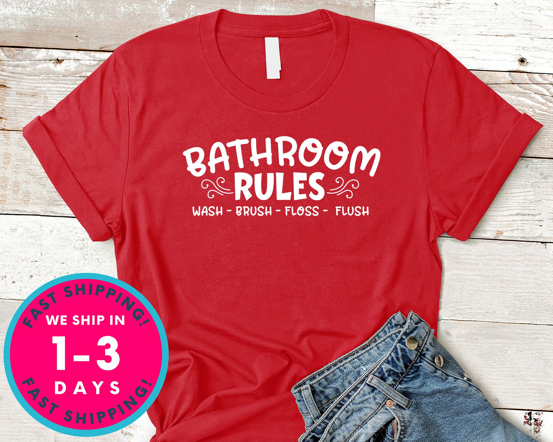 Bathroom Rules Wash Brush Floss Flush