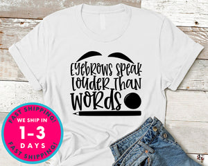 Eyebrows Speak Louder Than Words Design 2