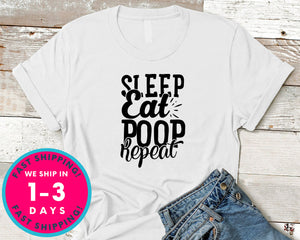 Sleep Eat Poop Repeat