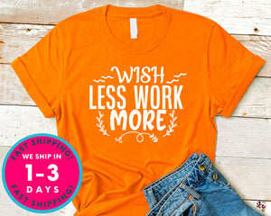 Wish Less Work More